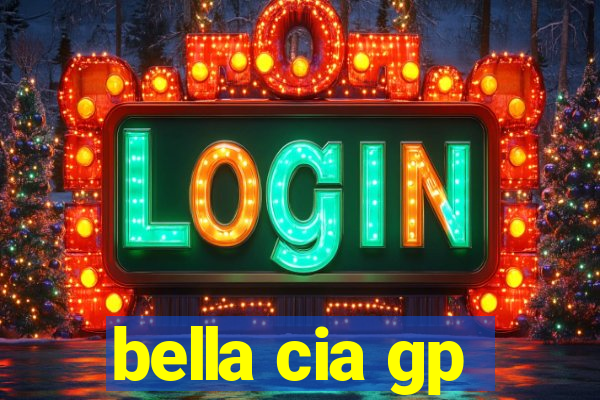 bella cia gp